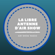 Les Chiens de Bort-Les-Orgues - LA LIBRE ANTENNE - Air Show Radio - 30 05 2021 logo