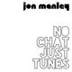 Jon Manley - No Chat Just Tunes - June 2020 logo