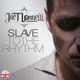 Slave To The Rhythm 02.08.2014 