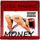 STILL MAKING MONEY - MONEY MAKER 6- DJDOG956 DEC2020 logo