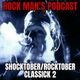 Rock Man's Podcast #96 (10-28-20) SHOCKtober ROCKtober Classick 2 logo