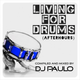 DJ PAULO- LIVING FOR DRUMS -Pt 2 (Afterhours) RE-ISSUE (Feb '15) logo
