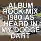 Album Rock - 1980 (As Heard in My Dodge Dart) logo