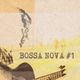 Bossa Nova #1 JoãoGilberto/StanGetz/GilbertoGil/ViníciusdeMoraes/LuizHenrique/Baden Powell/SomTrês logo