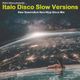 Italo Disco Slow Versions - New Generation Non-Stop Disco Mix logo