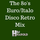 The 80's Euro/Italo Disco Retro Mix logo