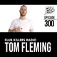 Club Killers Radio #300 - Tom Fleming logo