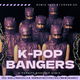 K-POP BANGERS!!2023 VOL.2/XG/(G)I-DOL/LE SSERAFIM/IVE/NEWJEANS/ITZY logo