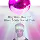RHYTHM DOCTOR FOR DISCO MAFIA SOCIAL CLUB JAN 2013 logo