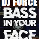 *DJ FORCE 14* *OLDSCHOOL* *BASS IN YOUR FACE* *NOR CAL* logo