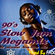 90'z SlOw jaMz (MeGaMix) logo
