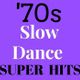 '70s SUPER HITS SLOW DANCE logo