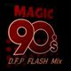 Magic 90'S  D.F.P Flash House Mix logo