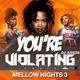You're Violating Vol.6 - Mellow Nights Pt.3 logo