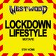 Westwood - Lockdown Lifestyle mixtape - new hip hop - Drake, Pop Smoke, Tory Lanez, DaBaby logo