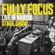 Fully Focus LIVE IN NAIROBI Stage Show logo