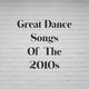 Great Dance Songs of the 2010s - A DJ Mike Walter Mix logo