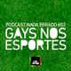 Podcast Nada Errado #02 - Gays nos Esportes logo
