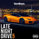 Late Night Drives 5 - Follow @DJDOMBRYAN logo