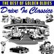 THE BEST OF GOLDEN OLDIES (DRIVE IN CLASSIC) logo