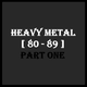 Heavy - Part 1 [80-89] Dj Metal French logo