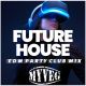 Future House Mix 2022 - EDM Party Club Music Best Remixes of Popular Music 2022 - EDM & Future House logo