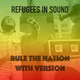 Refugees in Sound 08/04/21 - #30 - Rule the nation with version logo