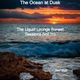 The Liquid Lounge Sunset Sessions (vol.11) The Ocean at Dusk logo