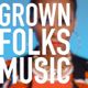 GROWN FOLKS MUSIC 30 AND OVER HIT. logo