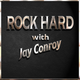 ROCK HARD with Jay Conroy 353 logo