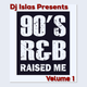 90's R&B Raised Me Vol. 1 logo