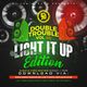 The Double Trouble Mixxtape 2019 Volume 40 Light It Up Edition logo