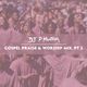 Gospel Praise & Worship Mix Part 2 - @DJ_Pmontana logo
