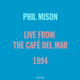 Mix 453 / Phil Mison / Live From The Café Del Mar 1994 logo