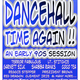 Dancehall Time Again !! An Early 90s Session. logo