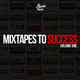 Mixtapes To Success (Volume One) Mixed By. Sir Likwish logo
