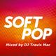 Soft POP hits | Mixed by DJ Travis Mac logo