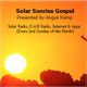 LISTEN AGAIN: SOLAR SUNRISE GOSPEL N0.5 - SOLAR RADIO, D.A.B RADIO, INTERNET, DEVICES & APPS logo