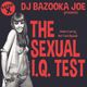 DJ BAZOOKA JOE presents: THE SEXUAL I.Q. TEST logo