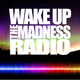 Wake Up The Madness - Podcast #2 w/Dj huesos logo