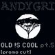 Andygri | OLD !S COOL pt.5 [promo cut] logo
