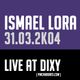 Ismael Lora - Live @ DIXY (Cuenca) - 31/03/2004 logo