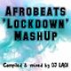 Afrobeats 'Lockdown' Mashup (Afrobeats Flava )   Spring 2021 Edition logo