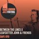 Between The Lines x Leafcutter John & Helen Papaioannou | EFG London Jazz Festival 2020 logo