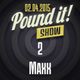 MAXX - Pound it! Show #02 (Vinyl DJ Set) April 2015 logo