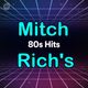 MITCH RICH's Hit's Of The 80's - #80's #Pop #Dance #Electronic 80's logo