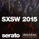 Live Recording - Dave Luxe, Okayfuture x Beat Haus x Serato SXSW 2015 logo