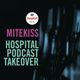 Hospital Podcast 420 Mitekiss Takeover logo