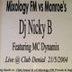 MixologyFM vs Monroes 'DJ Nicky B' Feat MC Dynamix (Elivate) Live @ Club Denial 21.5.2004 logo