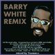 BARRY WHITE REMIX (Let the music play,I'm gonna love you just a little more baby,...) logo